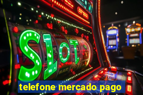 telefone mercado pago